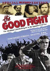 The Good Fight: The Abraham Lincoln Brigade in the Spanish Civil War (1984)
