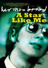 Herman Brood, a Star Like Me (2008)