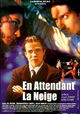 En attendant la neige