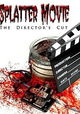 Splatter Movie: The Director's Cut