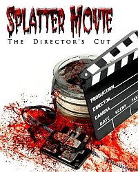 Splatter Movie: The Director's Cut (2008)