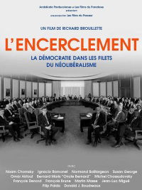 L'encerclement - La démocratie dans les rets du néolibéralisme (2008)