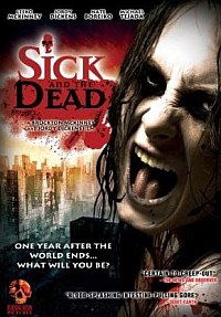 Sick and the Dead (2009)