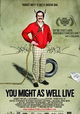 You Might as Well Live