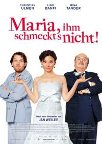Maria, ihm schmeckt's nicht! (2009)