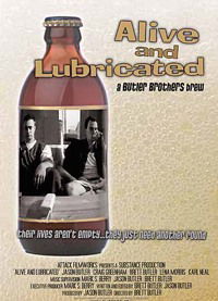 Alive and Lubricated (2005)