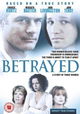 Betrayed: A Story of Three Women