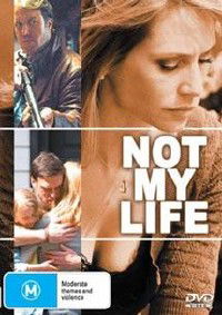 Not My Life (2006)