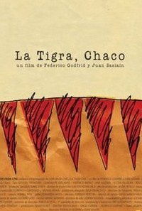 La Tigra, Chaco (2008)
