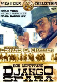 Non aspettare Django, spara (1967)