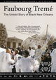 Faubourg Tremé: The Untold Story of Black New Orleans