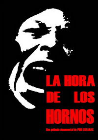 La hora de los hornos: Notas y testimonios sobre el neocolonialismo, la violencia y la liberación (1968)