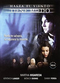 Hasta el viento tiene miedo (2007)