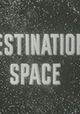 Destination Space