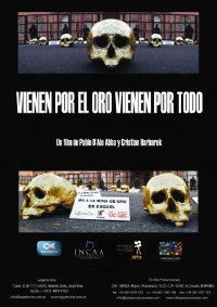 Vienen por el oro, vienen por todo (2009)