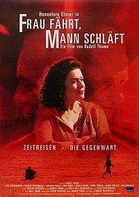 Frau fährt, Mann schläft - Zeitreisen: Die Gegenwart