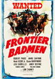 Frontier Badmen