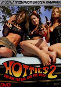 Hotties II: The Hot, the Bad, and the Ugly