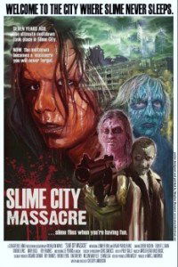 Slime City Massacre (2010)