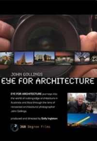 John Gollings: Eye for Architecture
