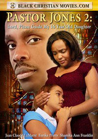 Pastor Jones 2: Lord Guide My 16 Year Old Daughter (2006)