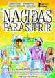 Nacidas para sufrir