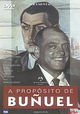 A propósito de Buñuel