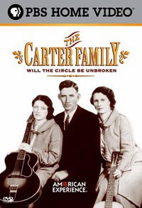 "The American Experience" The Carter Family: Will the Circle Be Unbroken (2005)