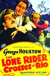 The Lone Rider Crosses the Rio (1941)
