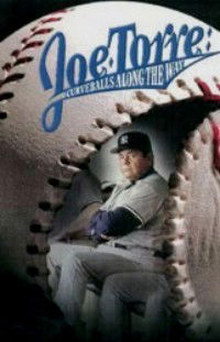 Joe Torre: Curveballs Along the Way