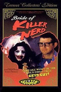 Bride of Killer Nerd