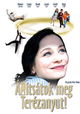 Állítsátok meg Terézanyut!
