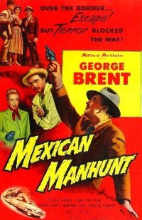Mexican Manhunt (1953)