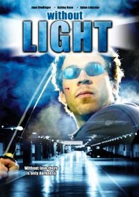 Without Light (2008)