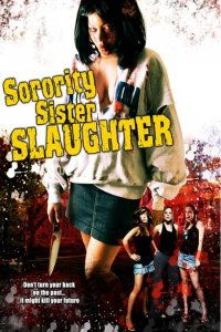 Sorority Sister Slaughter (2007)