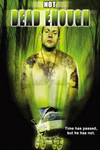 Not Dead Enough (2005)