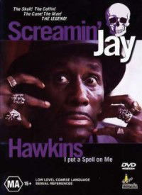 Screamin' Jay Hawkins: I Put a Spell on Me (2001)