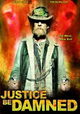 Justice Be Damned