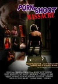 Porn Shoot Massacre (2009)