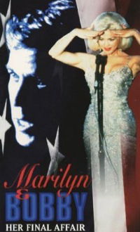 Marilyn & Bobby: Her Final Affair (1993)