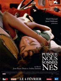 Puisque nous sommes nés (2008)