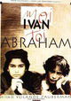 Moi Ivan, toi Abraham