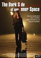 The Dark Side of Our Inner Space