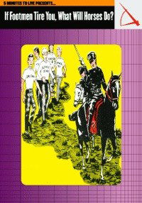 If Footmen Tire You, What Will Horses Do? (1971)