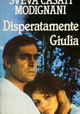 Disperatamente Giulia