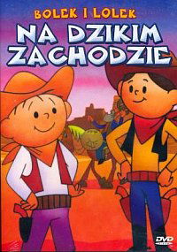 Bolek i Lolek na Dzikim Zachodzie