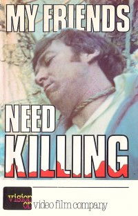 My Friends Need Killing