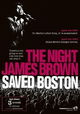 The Night James Brown Saved Boston