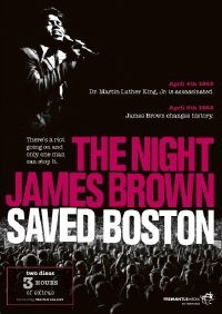 The Night James Brown Saved Boston (2008)