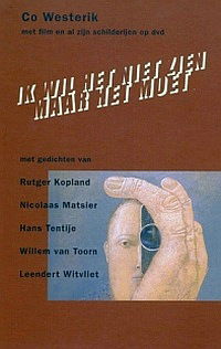 Ik wil het niet zien, maar het moet (2002)
